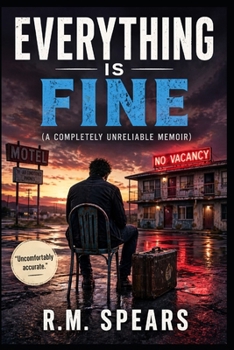 Paperback Everything Is Fine: (A Completely Unreliable Memoir) Book
