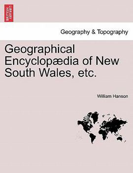 Paperback Geographical Encyclopædia of New South Wales, etc. Book