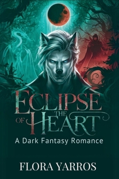 Paperback Eclipse of the Heart: A Dark Fantasy Romance Book