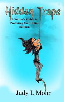 Paperback Hidden Traps: A Writer's Guide to Protecting your Online Platform Book
