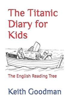 Paperback The Titanic Diary for Kids: The English Reading Tree [Large Print] Book