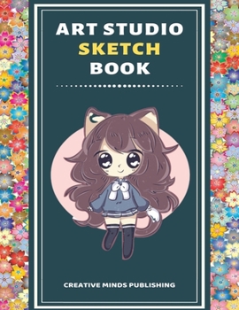 Art Studio Sketch Book: Explore Your Inner Creativity (Personalized Artist Sketchbook for kids/Sketching Pad/Sketchbook Journal, Drawing and Creative ... to Draw) (8.5 x 11 Large Size ,120 Pages )
