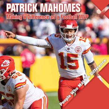 Paperback Patrick Mahomes: Making a Difference as a Football MVP Book