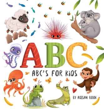 Hardcover ABC's for Kids: Animal Fun Letters for Babies and Toddlers Book