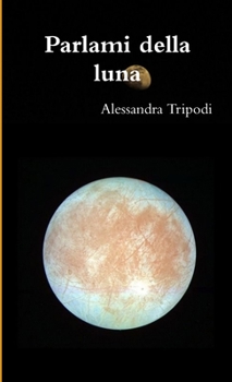 Paperback Parlami della Luna [Italian] Book