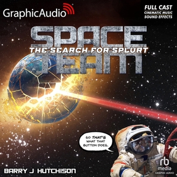 MP3 CD Space Team 3: The Search for Splurt [Dramatized Adaptation]: Space Team Universe Book