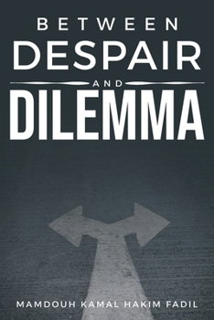 Paperback Between despair and dilemma Book