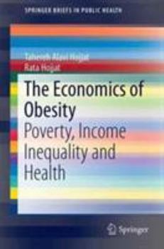 Paperback The Economics of Obesity: Poverty, Income Inequality and Health Book