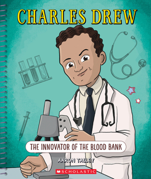 Hardcover Charles Drew: The Innovator of the Blood Bank (Bright Minds): The Innovator of the Blood Bank Book