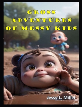 Paperback Gross Adventures Of Messy Kids Book