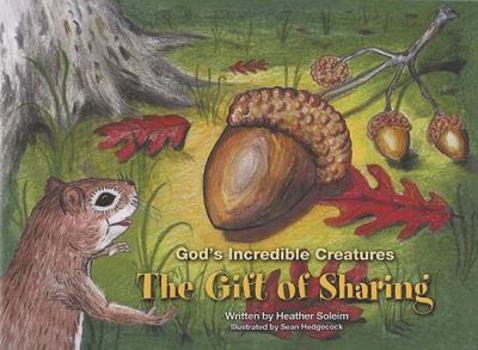 Hardcover God's Incredible Creatures the Gift of Sharing Book