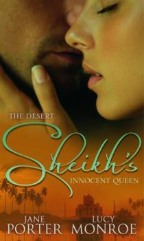 Paperback The Desert Sheikh's Innocent Queen. Jane Porter and Lucy Monroe Book