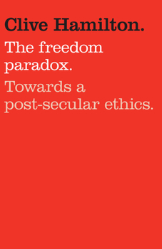 Paperback The Freedom Paradox: Towards a Post-Secular Ethics Book