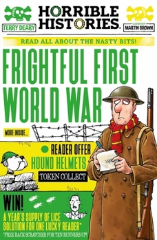 Horrible Histories: The Frightful First World War - Book  of the Horrible Histories