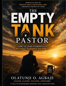Paperback The Empty Tank Pastor: How to Lead Powerfully Without Running on Empty Book