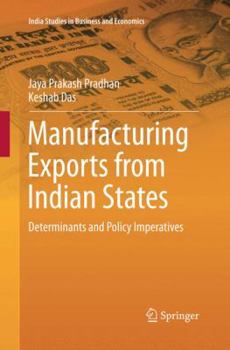 Paperback Manufacturing Exports from Indian States: Determinants and Policy Imperatives Book