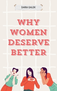 Paperback Why Women Deserve Better Book