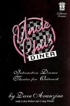 Paperback Uncle Phil's Diner: Interactive Dinner Theatre for Outreach Book