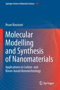 Paperback Molecular Modelling and Synthesis of Nanomaterials: Applications in Carbon- And Boron-Based Nanotechnology Book
