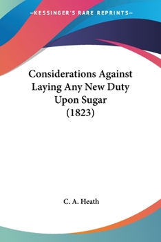 Paperback Considerations Against Laying Any New Duty Upon Sugar (1823) Book