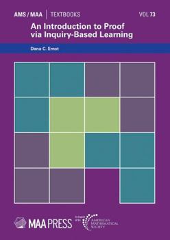 Paperback An Introduction to Proof via Inquiry-Based Learning (Ams/Maa Textbooks, 73) Book
