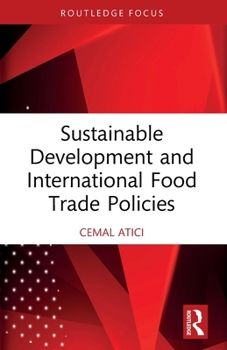 Paperback Sustainable Development and International Food Trade Policies Book
