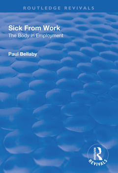Paperback Sick from Work: The Body in Employment Book