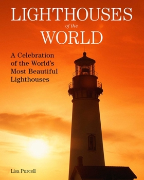 Paperback Lighthouses of the World: A Celebration of the World's Most Beautiful Lighthouses Book