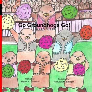 Paperback Go Groundhogs! Go! Book