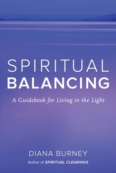 Paperback Spiritual Balancing: A Guidebook for Living in the Light Book