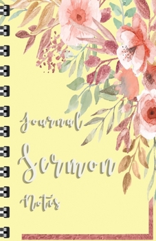 Paperback Sermon Notes Journal: sermon notes - sermon notes journal for women - sermon journal - church notes journal - church journal - sermon notebo Book