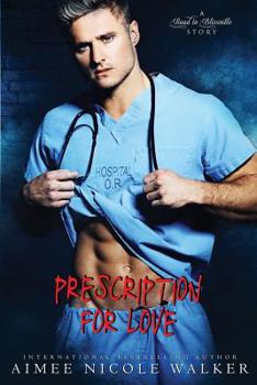 Paperback Prescription for Love: (Road to Blissville, #7) Book