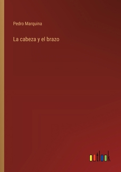 La cabeza y el brazo