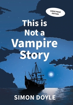 Hardcover This is Not a Vampire Story: Large Print Edition [Large Print] Book