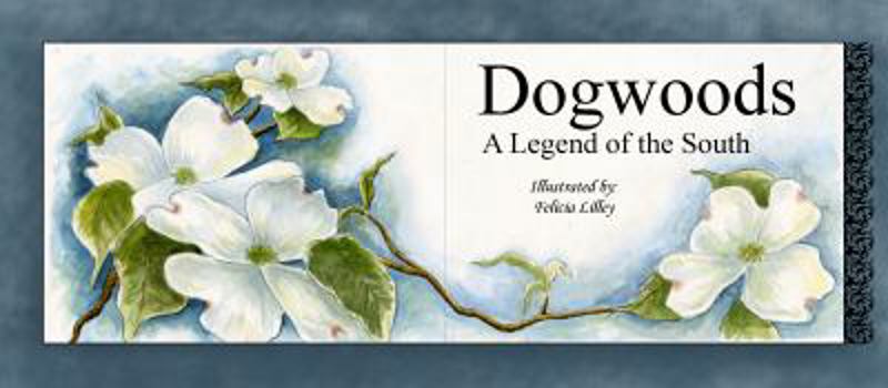 Paperback Dogwoods: A legend of the South. Book