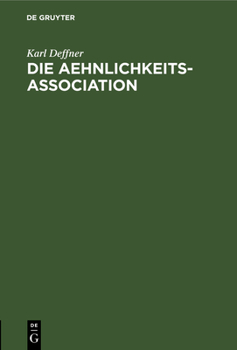 Hardcover Die Aehnlichkeits-Association: Inaugural-Dissertation [German] Book