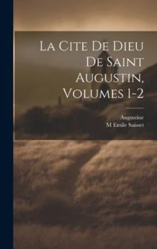 Hardcover La Cite De Dieu De Saint Augustin, Volumes 1-2 [French] Book