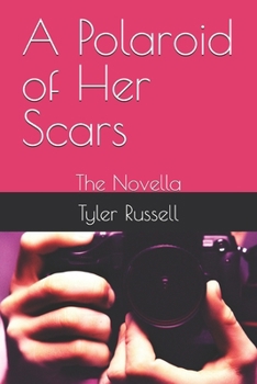 Paperback A Polaroid of Her Scars: The Novella Book