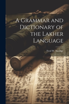 Paperback A Grammar and Dictionary of the Lakher Language Book