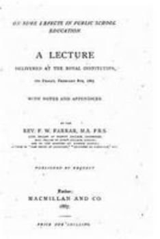 Paperback On Some Defects in Public School Education, A Lecture Delivered at the Royal Institution Book