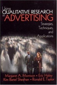 Paperback Using Qualitative Research in Advertising: Strategies, Techniques, and Applications Book