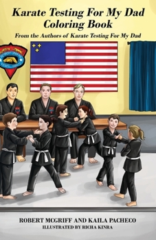 Paperback Karate Testing For My Dad Coloring Book: From the Authors of Karate Testing For My Dad Book