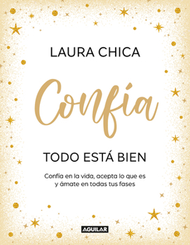 Hardcover Confía. Todo Está Bien / Trust. Everything Is Fine [Spanish] Book