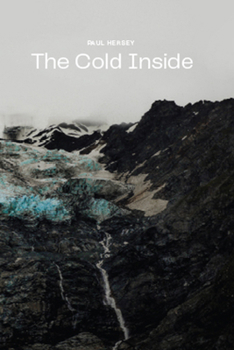 Paperback The Cold Inside: A Story about Mountains, Friendship, and Doubt Book