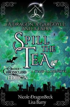A Dragon, a Gargoyle, and a Faery Spill the Tea: The Order of Chroniclers Edition