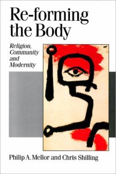 Paperback Re-Forming the Body: Religion, Community and Modernity Book