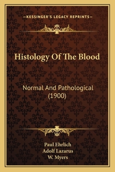 Paperback Histology Of The Blood: Normal And Pathological (1900) Book