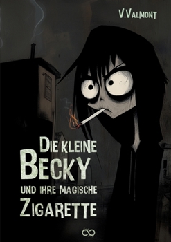Paperback Die kleine Becky und ihre magische Zigarette [German] Book