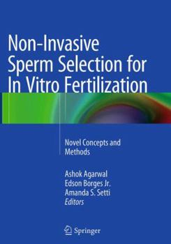 Paperback Non-Invasive Sperm Selection for in Vitro Fertilization: Novel Concepts and Methods Book