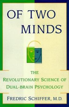Hardcover Of Two Minds: The Revolutionary Science of Dual Brain Psychology Book